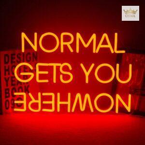 Dekoracinis šviestuvas "NORMAL GETS YOU NOWHERE"